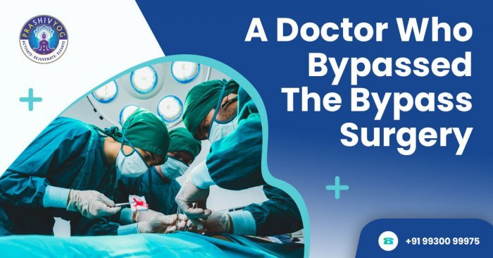 A doctor who bypassed the bypass surgery